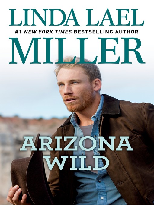 Title details for Arizona Wild by Linda Lael Miller - Available